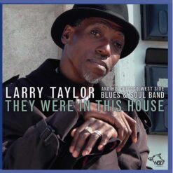 120824 Larry Taylor They Were In This House