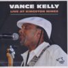 120832 Vance Kelly Live At Kingston Mines
