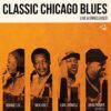 120835 Classic Chicago Blues Live Unrealeased