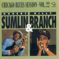 120868 Huber Sumlin Billy Branch Blues Session Vol. 22