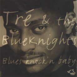 120888 Tré The Blue Knights Blues Knock n Baby