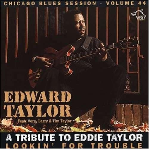 120890 Edward Taylor Lookin for Trouble A Tribute To Eddie Taylor