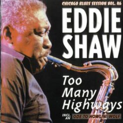 120892 Eddie Shaw Too Many Highways
