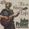 120899 John Primer It s A Blues Life
