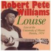 120912 Robert Pete Williams Louise Live at the University