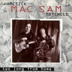 120961 Homesick Mac   Sam Mitchell Two Long From Home