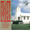 WBJ019 The Silver Cross Gospel Story Vol. 1
