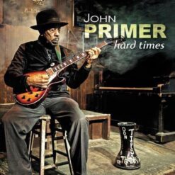 John Primer - Hard Times